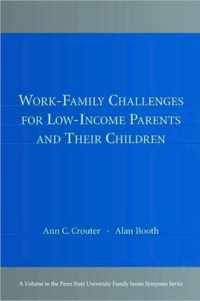 Work-Family Challenges for Low-Income Parents and Their Children