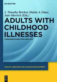 Adults with childhood illnesses