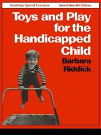 Toys and Play for the Handicapped Child