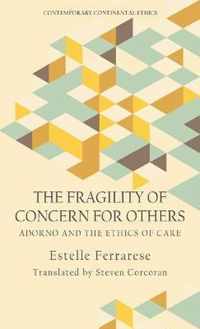 The Fragility of Caring for Others