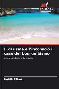 Il carisma e l'inconscio il caso del bourguibismo