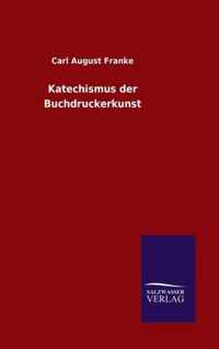 Katechismus der Buchdruckerkunst