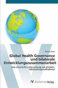 Global Health Governance und bilaterale Entwicklungszusammenarbeit