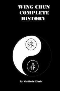 Wing Chun Complete History