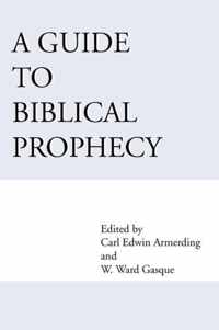 A Guide to Biblical Prophecy