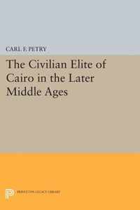 The Civilian Elite of Cairo in the Later Middle Ages