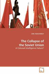 The Collapse of the Soviet Union