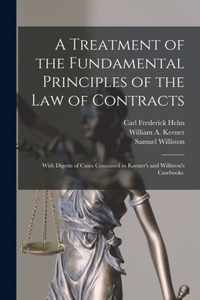 A Treatment of the Fundamental Principles of the Law of Contracts