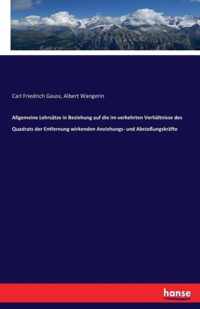 Allgemeine Lehrsatze in Beziehung auf die im verkehrten Verhaltnisse des Quadrats der Entfernung wirkenden Anziehungs- und Abstossungskrafte