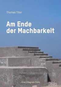 Am Ende der Machbarkeit