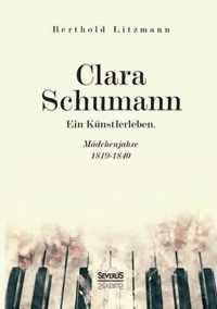 Clara Schumann. Ein Kunstlerleben