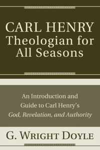 Carl Henry-Theologian for All Seasons