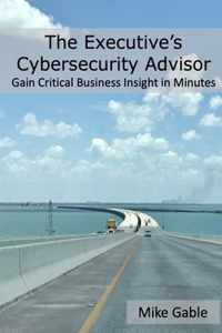 The Executive's Cybersecurity Advisor