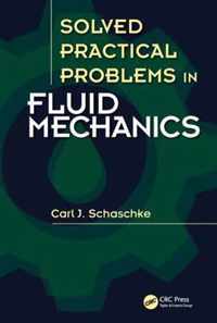 Solved Practical Problems in Fluid Mechanics