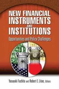 New Financial Instruments and Institutions