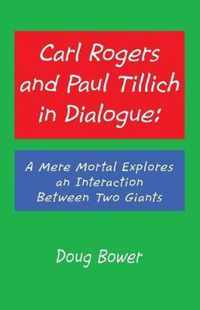 Carl Rogers and Paul Tillich in Dialogue