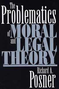 The Problematics of Moral and Legal Theory