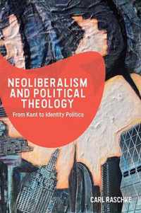 Neoliberalism and Political Theology