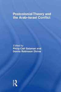 Postcolonial Theory and the Arab-Israel Conflict