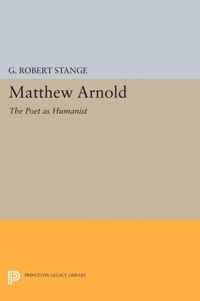 Matthew Arnold - The Poet as Humanist