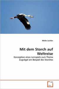 Mit dem Storch auf Weltreise