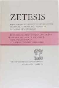 Zetesis: Album Amicorum Door Vrienden En Collega's Aangeboden Aan Prof Dr E. De Strycker Ter Gelegenheid Van Zijn 65e Verjaardag - Album amicorum door vrienden en collega's aangeboden aan Prof. Dr. E. de Strycker ter gelegenheid van zijn 65