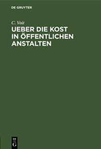 Ueber Die Kost in OEffentlichen Anstalten