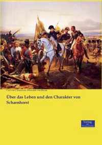 UEber das Leben und den Charakter von Scharnhorst