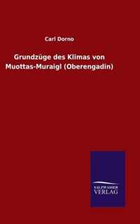 Grundzuge des Klimas von Muottas-Muraigl (Oberengadin)