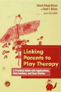 Linking Parents to Play Therapy