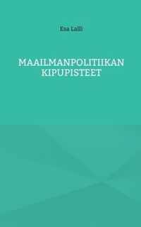 Maailmanpolitiikan kipupisteet