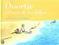 Doortje Wil Naar De Zee Kijken