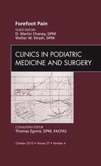 Forefoot Pain, An Issue of Clinics in Podiatric Medicine and Surgery