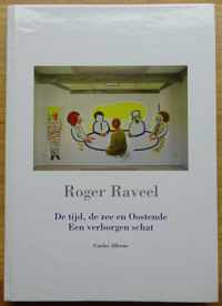 ROGER RAVEEL "DE TIJD, DE ZEE EN OOSTENDE"