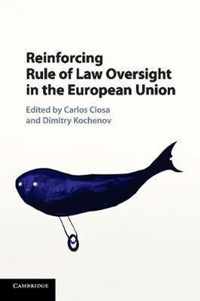 Reinforcing Rule of Law Oversight in the European Union