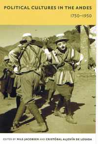 Political Cultures in the Andes, 1750-1950