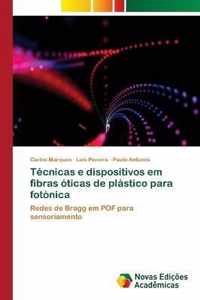 Tecnicas e dispositivos em fibras oticas de plastico para fotonica