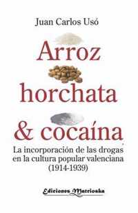 Arroz, horchata y cocaina