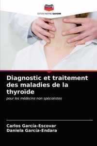 Diagnostic et traitement des maladies de la thyroide