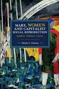 Marx, Women, and Capitalist Social Reproduction