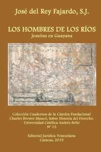 Los Hombres de Los Rios. Jesuitas En Guayana