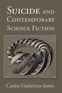 Suicide and Contemporary Science Fiction