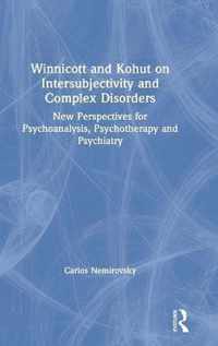 Winnicott and Kohut on Intersubjectivity and Complex Disorders