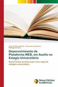 Desenvolvimento de Plataforma WEB, em Auxilio no Estagio Universitario