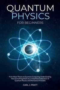 Quantum physics and mechanics for beginners