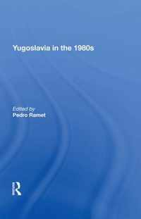 Yugoslavia In The 1980s