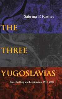 The Three Yugoslavias