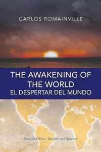 The Awakening of the World. El Despertar Del Mundo: Second Edition. English and Spanish