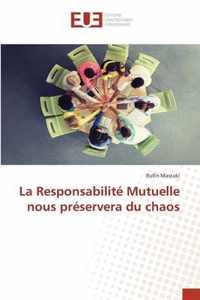 La Responsabilite Mutuelle nous preservera du chaos