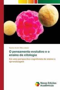 O pensamento evolutivo e o ensino de citologia